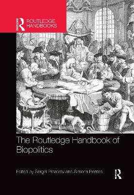 The Routledge Handbook of Biopolitics by Sergei Prozorov