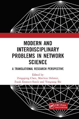 Modern and Interdisciplinary Problems in Network Science: A Translational Research Perspective by Zengqiang Chen
