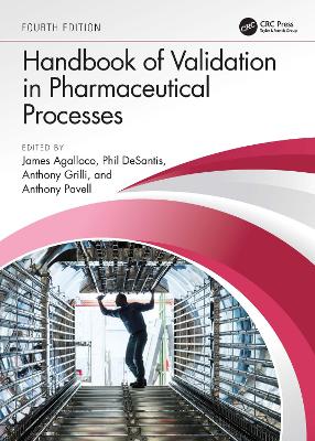 Handbook of Validation in Pharmaceutical Processes, Fourth Edition book