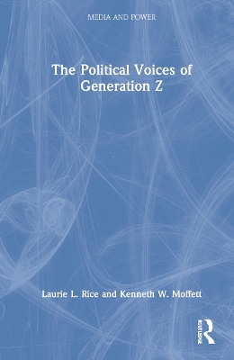 The Political Voices of Generation Z by Laurie Rice