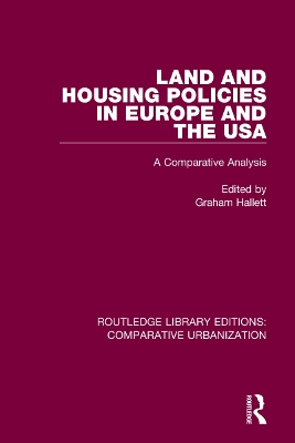 Land and Housing Policies in Europe and the USA: A Comparative Analysis by Graham Hallett