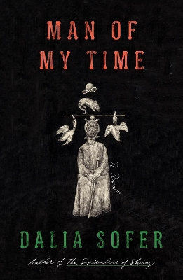 Man of My Time: A Novel by Dalia Sofer
