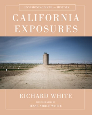 California Exposures: Envisioning Myth and History book