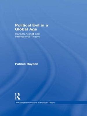 Political Evil in a Global Age by Patrick Hayden