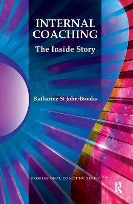Internal Coaching: The Inside Story by Katharine St John-Brooks