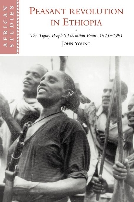 Peasant Revolution in Ethiopia by John Young