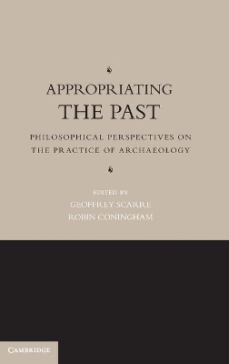Appropriating the Past by Geoffrey Scarre