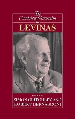 The Cambridge Companion to Levinas by Simon Critchley