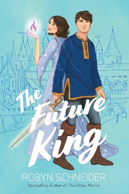 The Future King by Robyn Schneider