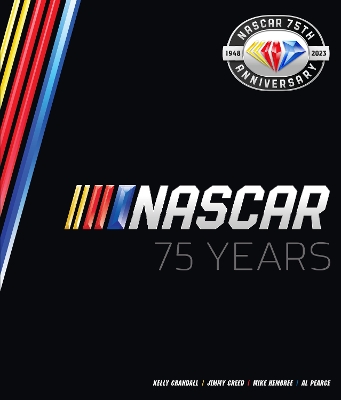 NASCAR 75 Years by Al Pearce