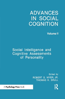 Social Intelligence and Cognitive Assessments of Personality by Robert S. Wyer, Jr.