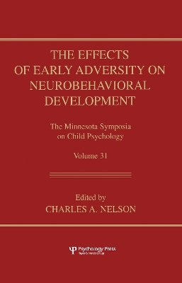 The Effects of Early Adversity on Neurobehavioral Development by Charles A. Nelson
