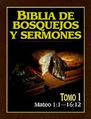 Biblia de Bosquejos y Sermones-RV 1960-Mateo 1:1-16:12 book