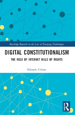 Digital Constitutionalism: The Role of Internet Bills of Rights book