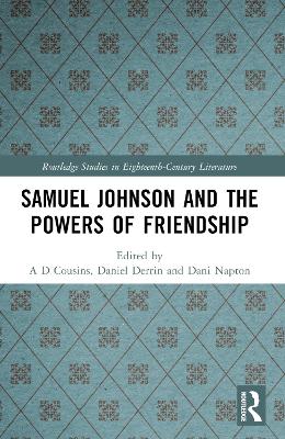 Samuel Johnson and the Powers of Friendship by A. D. Cousins