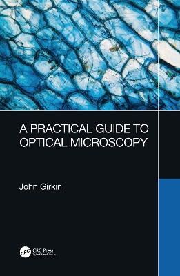 A Practical Guide to Optical Microscopy book