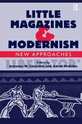 Little Magazines & Modernism by Adam McKible