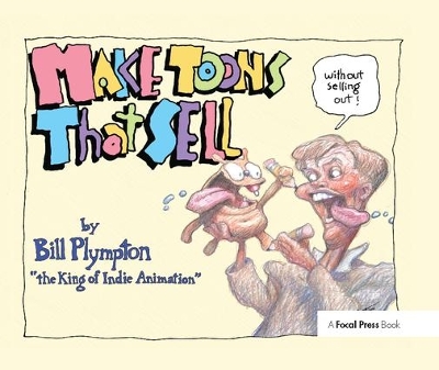 Make Toons That Sell Without Selling Out by Bill Plympton