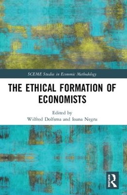 The Ethical Formation of Economists by Wilfred Dolfsma