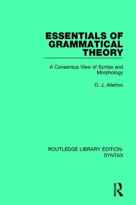 Essentials of Grammatical Theory by D. J. Allerton