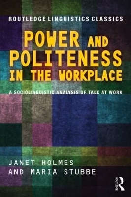 Power and Politeness in the Workplace by Janet Holmes