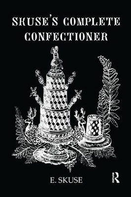 Skuse's Complete Confectioner by E. Skuse