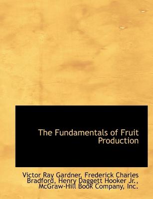 The Fundamentals of Fruit Production book