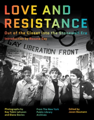 Love and Resistance: Out of the Closet into the Stonewall Era book