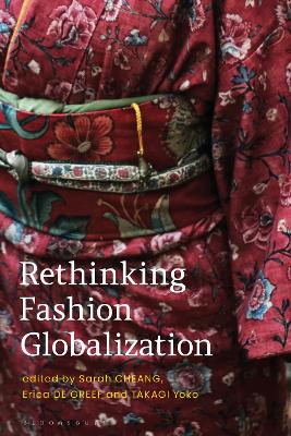 Rethinking Fashion Globalization by Sarah Cheang