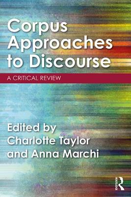 Corpus Approaches to Discourse: A Critical Review by Charlotte Taylor