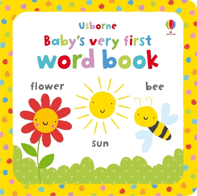 Baby's Very First Word Book book