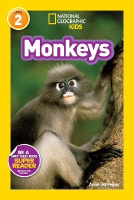 National Geographic Kids Readers: Monkeys by Anne Schreiber