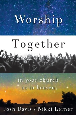 Worship Together in Your Church as in Heaven book