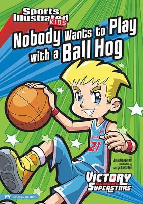 Nobody Wants to Play with a Ball Hog book