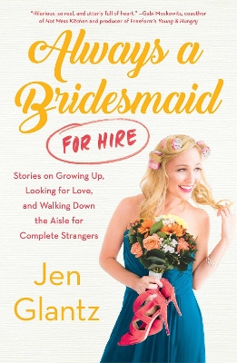 Always a Bridesmaid (for Hire) book