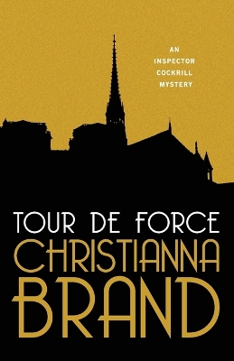 Tour De Force: An Inspector Cockrill Mystery by Christianna Brand