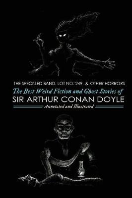 Lot No. 249 and Other Horrors by Arthur Conan Doyle
