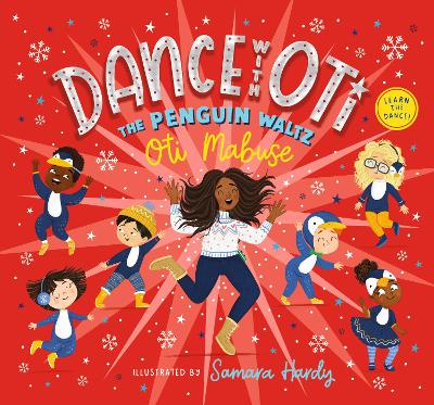 Dance with Oti: The Penguin Waltz: The perfect present for the youngest of dancers, from the star of Strictly Come Dancing and I'm a Celebrity, Get Me Out of Here! book