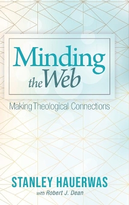 Minding the Web: Making Theological Connections book