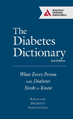 The Diabetes Dictionary by American Diabetes Association