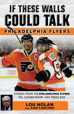 If These Walls Could Talk: Philadelphia Flyers book