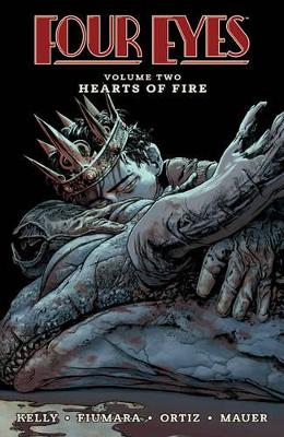 Four Eyes Volume 2: Hearts of Fire by Joe Kelly