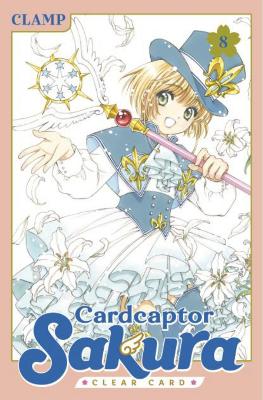 Cardcaptor Sakura: Clear Card 8 book