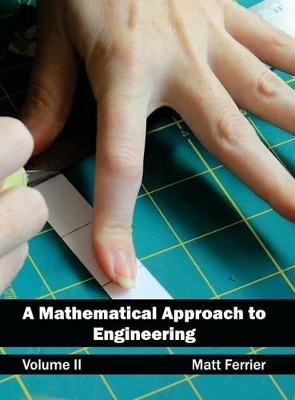 Mathematical Approach to Engineering: Volume II book