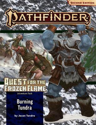Pathfinder Adventure Path: Burning Tundra (Quest for the Frozen Flame 3 of 3) (P2) book