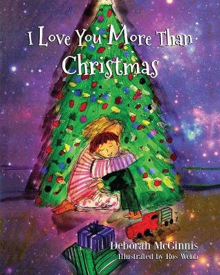 I Love You More Than Christmas by Deborah Ann McGinnis