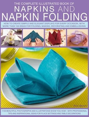 Complete Illustrated Book of Napkins and Napkin Folding book