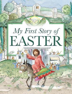 My First Story of Easter by Tim Dowley