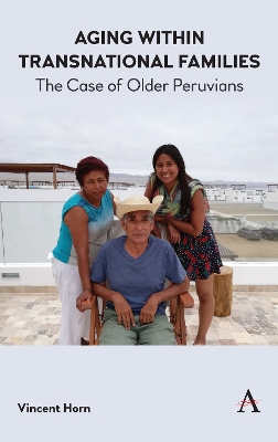 Aging within Transnational Families: The Case of Older Peruvians book