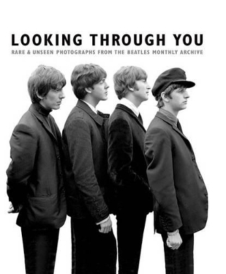 Looking Through You: The Beatles Monthly Archive book